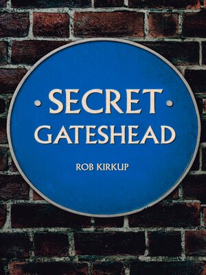 cover image of Secret Gateshead